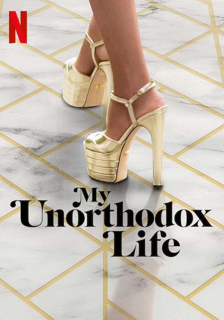 My Unorthodox Life Streaming Tv Series Online